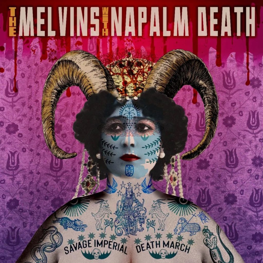 Melvins Napalm Death savage imperial death march