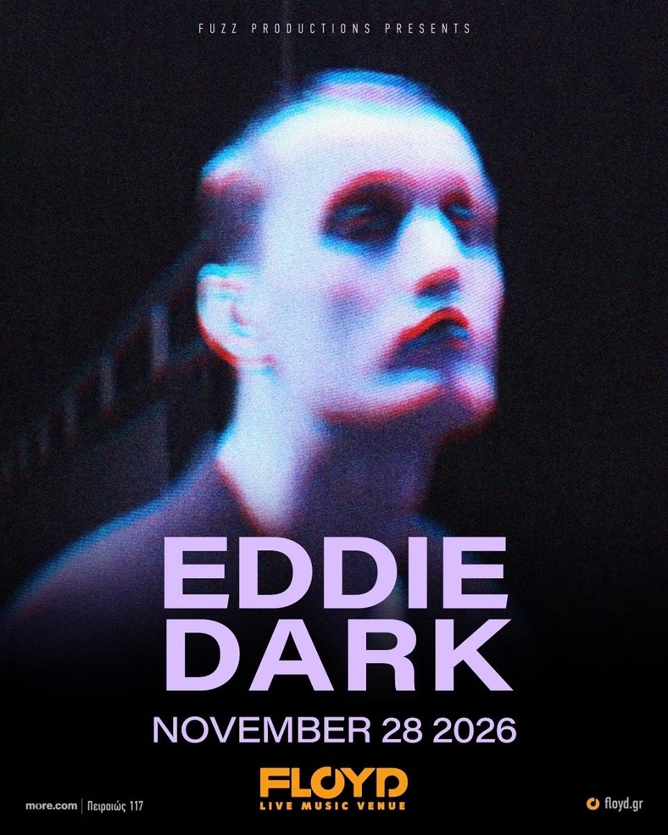 Eddie Dark Αθήνα 2026